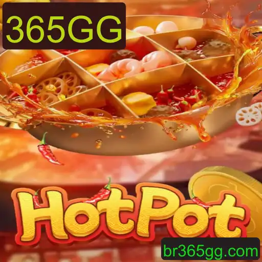 Descubra o Fascinante Jogo 'Hotpot' e Sua Evolução com 365GG