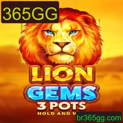 Descubra o Universo Empolgante de LionGems3pots: Regras e Dinâmica do Jogo com o Toque de 365GG